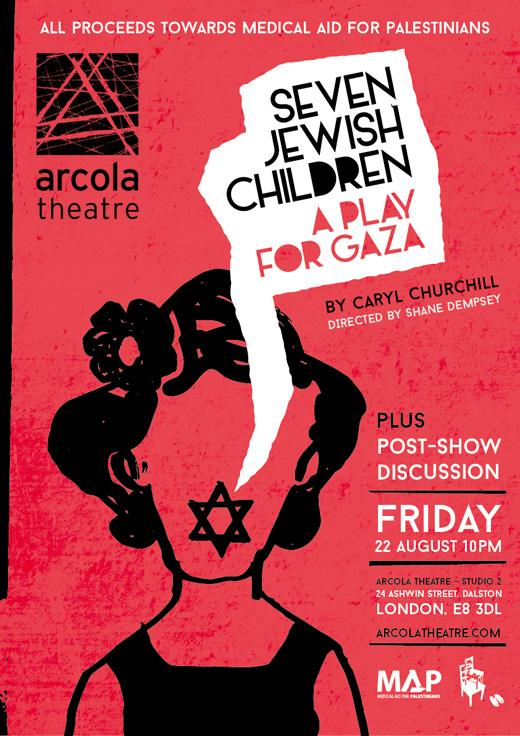 Seven Jewish Children - A Play For Gaza (by Research in Progress  - 2014)