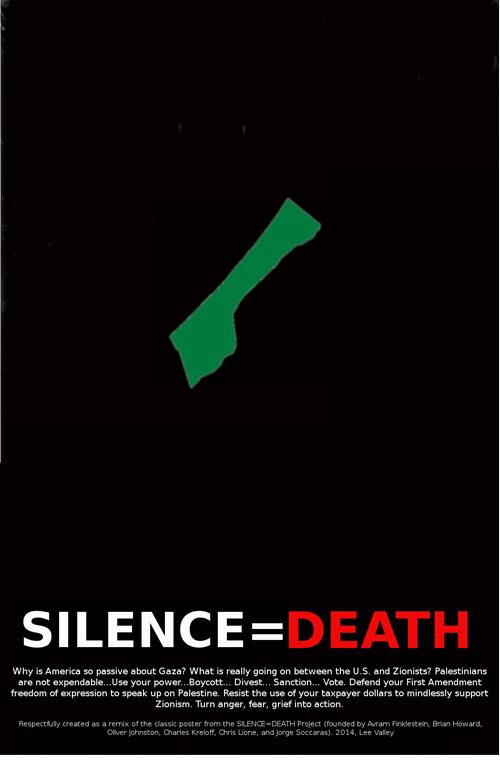 Silence = Death - Gaza (by Lee Valley - 2014)