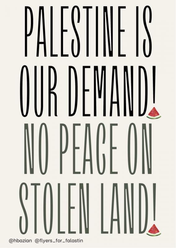 Palestine Is Our Demand! (by @hbazian - 2023)