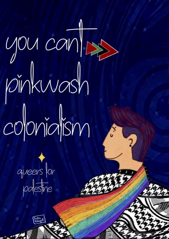 You Can't Pinkwash Colonialism (by Sara Khayat - 2023)