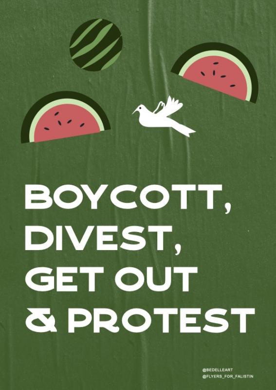 Boycott, Divest, Get Out and Protest (by @bedelleart - 2024)