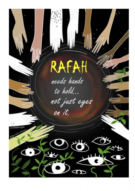 Rafah Needs Hands to Hold (by @rababsezgin - 2024)