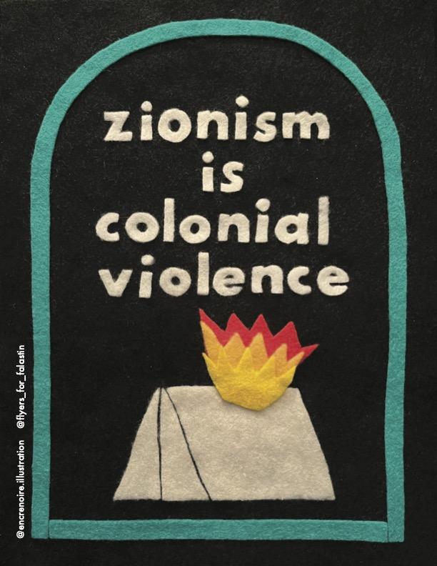 Zionism Is Colonial Violence (by @encrenoire.illustration - 2024)